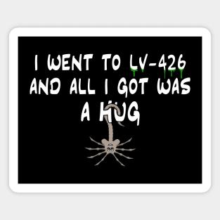 LV-426 Hugs Magnet